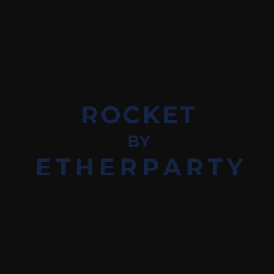 Rocket by Etherparty